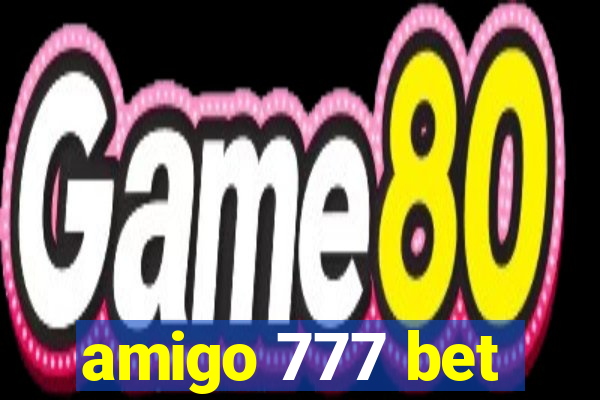 amigo 777 bet